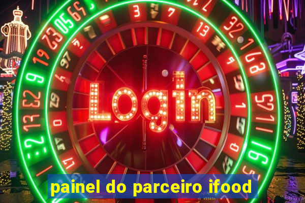 painel do parceiro ifood